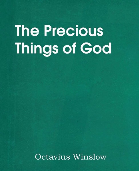 Octavius Winslow | the Precious Things of God | Taschenbuch | Englisch (2014)-image