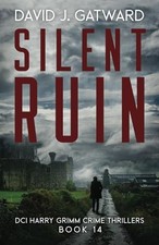 Silent Ruin: A Yorkshire Murder Mys..., Gatward, David 