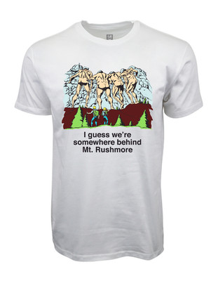 I Guess Were Somewhere Behind Mt. Rushmore Graphic T shirt