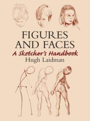 Figures and Faces: A Sketchers Handbook (Dover Art Instruction) - VERY GOOD