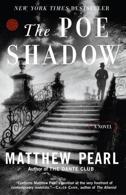 The Poe Shadow: A Novel - Pearl, Matthew - paperback - Good