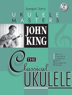 John King: The Classical Ukulele (with Online Audio): Jumpin' Jim's Ukulele Mast