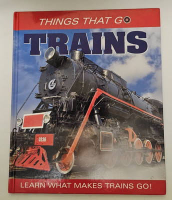 Things That Go Trains Learn What Makes Trains Go! Book 2011 NFY