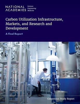 Carbon Utilization Infrastructure, Markets, and Research and Development: A Fina