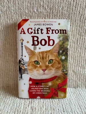 A Gift from Bob: How a Street Cat Helped One Man Learn the Meaning of Christmas