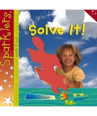 Solve it: Sparklers - Work It Out: Sparklers - Work It Out, Katie Dicker