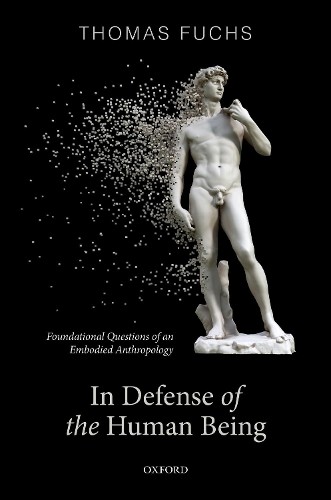 In Defence of the Human Being by Thomas Fuchs HARDBACK - Image 2