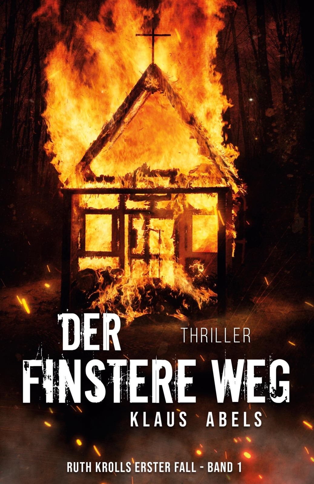 Thumbnail - Der Finstere Weg | Klaus Abels | Ruth Krolls Erster Fall 1.buch |