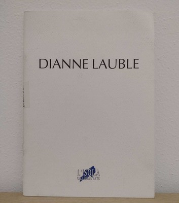 Dianne Lauble (L'Isola Galleria d'Arte, Trient 1999)