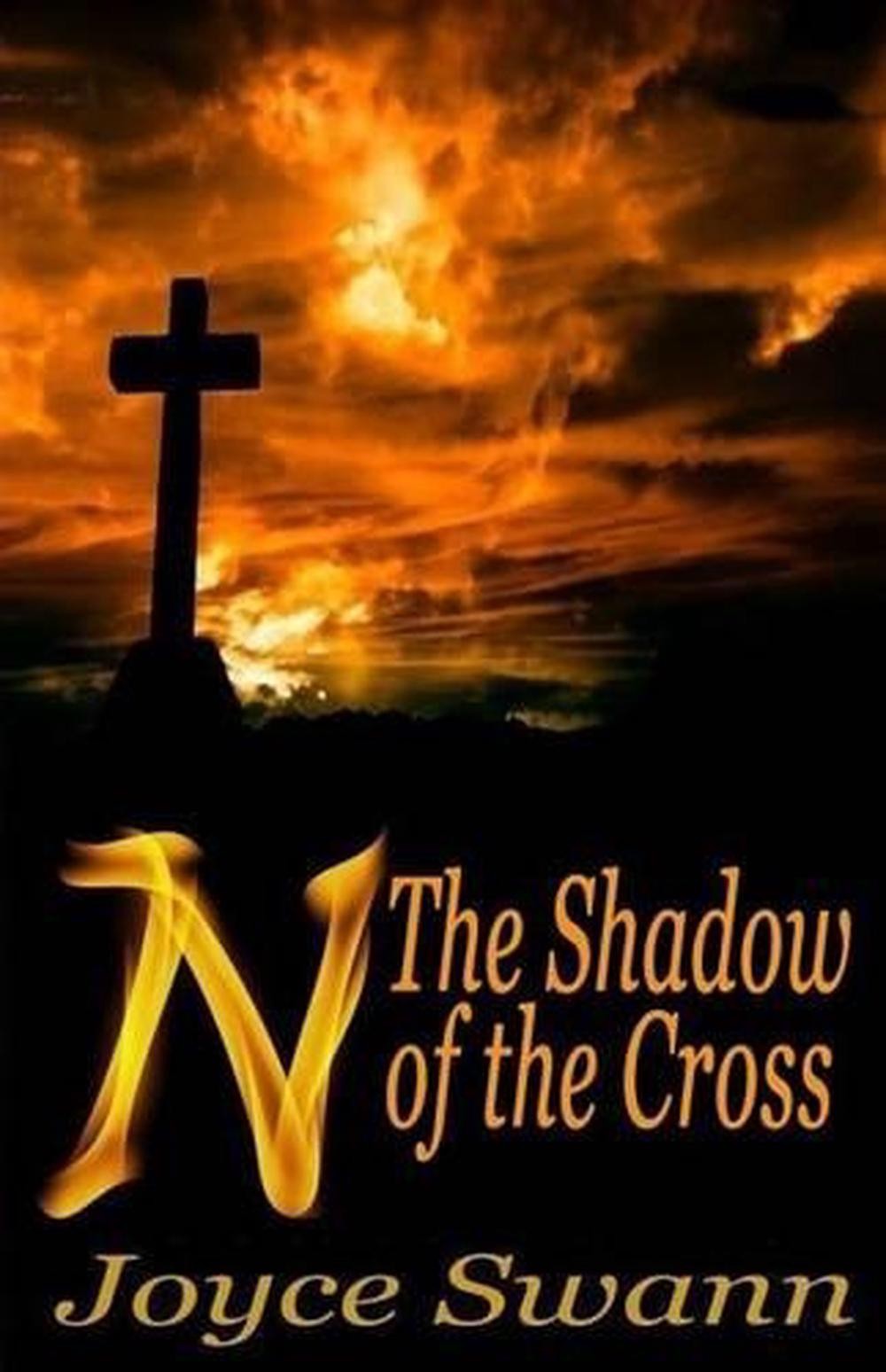 N: The Shadow of the Cross by Joyce Swann (English) Paperback Book