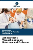 Amit Kumar (U. A.) | ZahnäRztliche VernachläSsigung: Ursachen Und Probleme