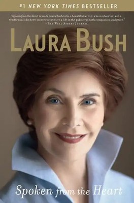 Spoken from the Heart - Laura Bush
