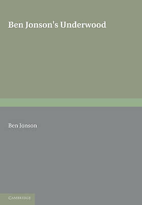 Ben Jonson's Underwoods Jonson Paperback Cambridge University Press