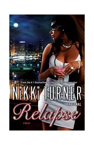 Relapse, Nikki Turner