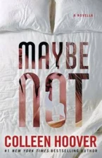Maybe Not: A Novella - Paperback By Hoover, Colleen - VERY GOOD