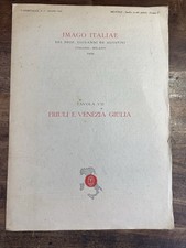 IMAGO ITALIAE Friuli Venezia Giulia 1950 Italian Illustrated Paper