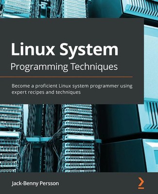 Linux System Programming Techniques Jack-Benny Persson Taschenbuch Englisch 2021
