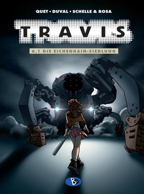Travis 6.1 | Die Eichenhain-Siedlung, Travis 6.1 | Fred Duval | Deutsch | Buch