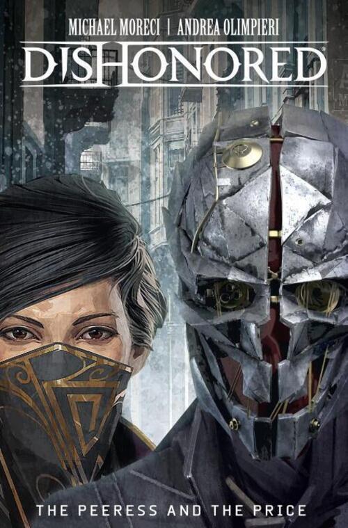 Dishonored Vol. 2: The Peeress And The Price | Michael Moreci |