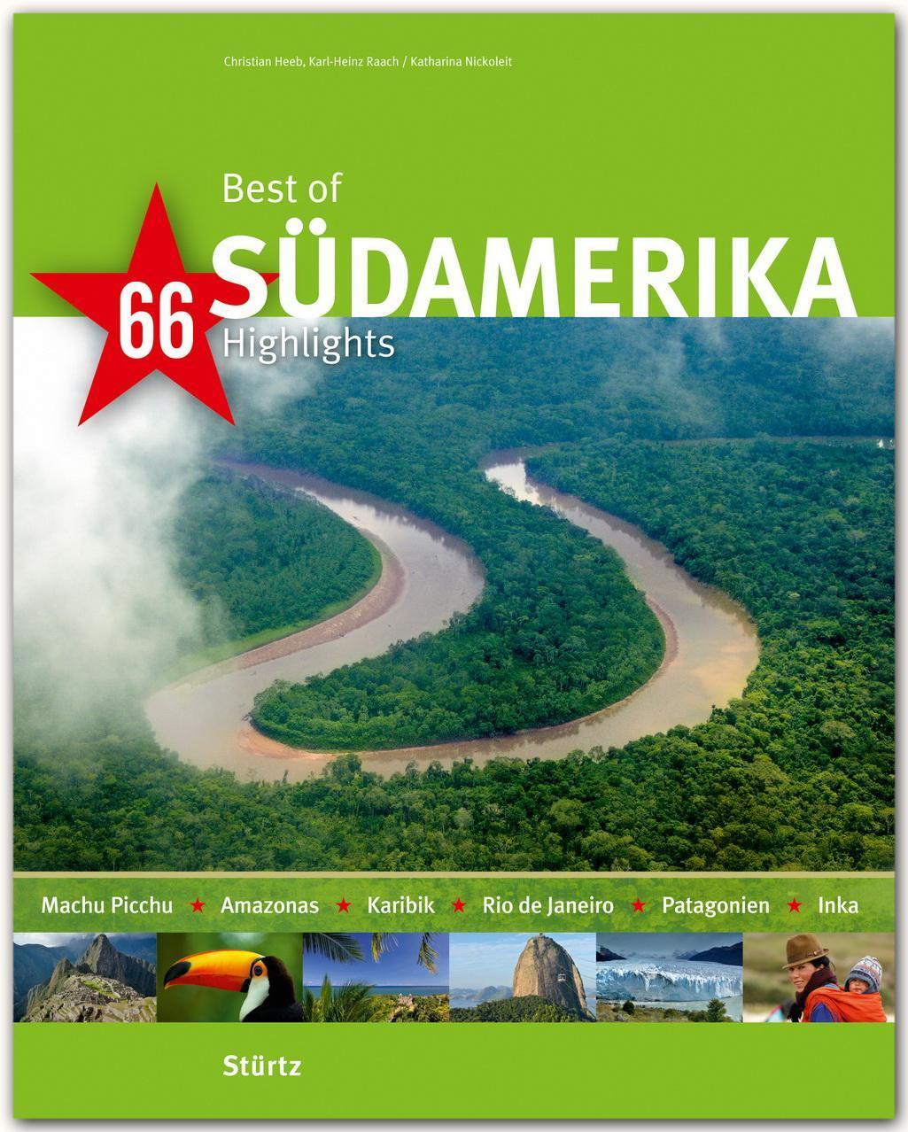 Best Of Südamerika - 66 Highlights, Katharina Nickoleit