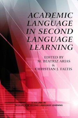 Academic Language in Second Language Learning by Christian J. Faltis NEW