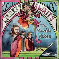 Trouble Notes - Liberty Awaits - Vinyl Record - G3Z