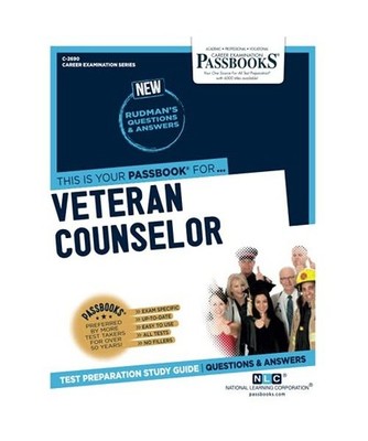 Veteran Counselor [C-2690]: Passbooks Study Guide Volume 2690, National Learning