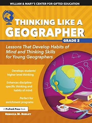 Thinking Like a Geographer: Lessons That Develop Habits of Mind and Thinking Sk