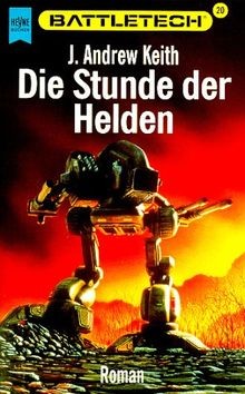 Battletech 20: Die Stunde der Helden von J. Andrew Keith | Buch | Zustand gut