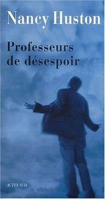 Professeurs de désespoir von Huston, Nancy | Buch | Zustand gut