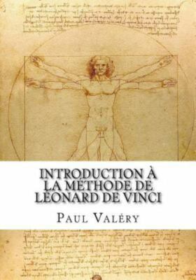Introduction À La Méthode de Léonard de Vinci by Valery, Paul, Brand New, Fre...