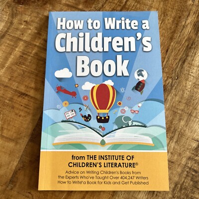 How to Write a Children's Book : Advice on Writing Children's Books New