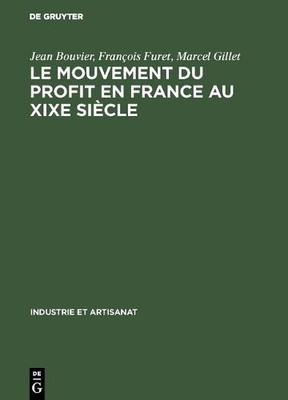 Jean Bouvier Marcel Gillet Fran Le Mouvement Du Profit En France Au X (Hardback)