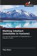 Melting Intellect (Intelletto in fusione) by Tika Khan (Italian) Paperback Book