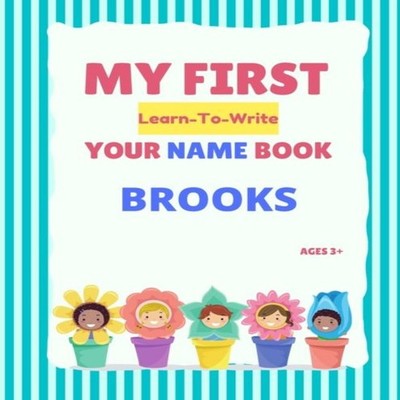 My First Learn-To-Write Your Name Book Brooks Alexa Hellstrom Pap