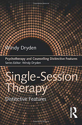 Single-Session Therapy: Distinctive Features (Psychotherapy... - Dryden, Windy