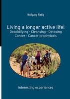 Wolfgang Rietig | Living A Longer Active Life! | Taschenbuch | Englisch (2009)