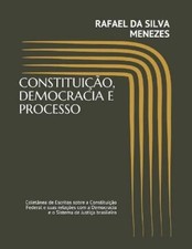 Rafael Da Silva Menez Constituição, Democracia E Proces (Paperback) (UK IMPORT)