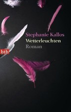 Wetterleuchten: Roman Stephanie Kallos