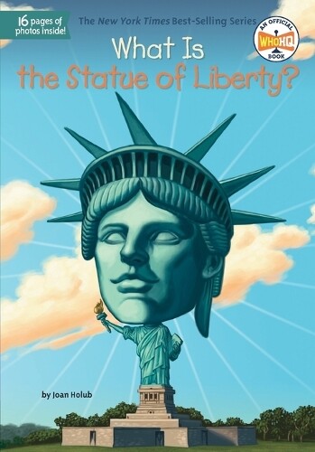 Joan Holub What Is the Statue of Liberty? (Tascabile) What Was?