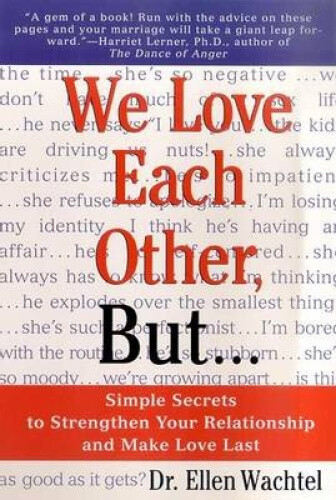 Thumbnail - We Love Each Other, But . . .: Simple Secrets To Strengthen Your