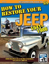 How To Restore Your Jeep Cj5 Cj6 Cj7 Cj8 Cj2 Cj3 Mb Gpw M38 19411986 Book