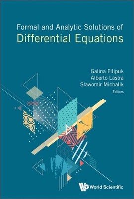 Formal And Analytic Solutions Of Differential Equations by Galina Filipuk (Engli