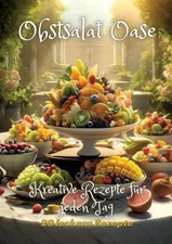 Obstsalat Oase: Kreative Rezepte f?r jeden Tag by Diana Kluge (German) Paperback