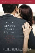Your Heart's Desire: 14 Truths That Will Forever Change the Way You Love  - GOOD