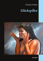 Claudia J. Schulze | GlüCkspillen | Taschenbuch | Deutsch (2020) | Reloaded
