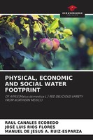 Physical, Economic AND Social Water Footprint | Raul Canales Ecobedo (U. A.)