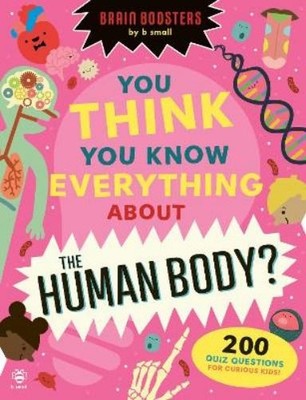Eryl Nash You Think You Know Everything About The Human Body? (Taschenbuch)