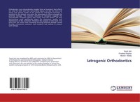Iatrogenic Orthodontics Swati Jain