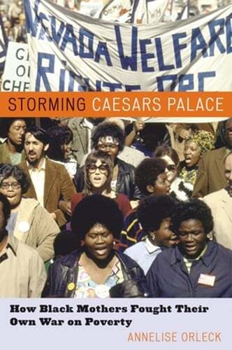 Storming Caesars Palace: How Black Mothers Fought Their Own War on Poverty: Used